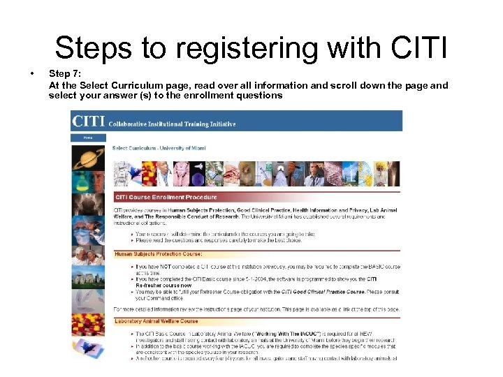Steps to registering with CITI • Step 7: At the Select Curriculum page, read