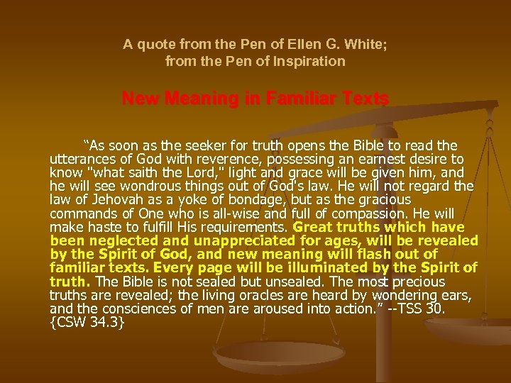A quote from the Pen of Ellen G. White; from the Pen of Inspiration