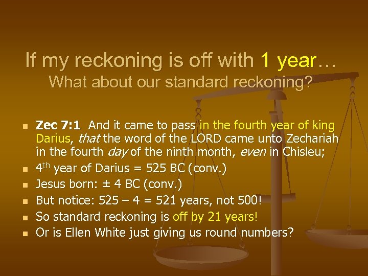 If my reckoning is off with 1 year… What about our standard reckoning? n