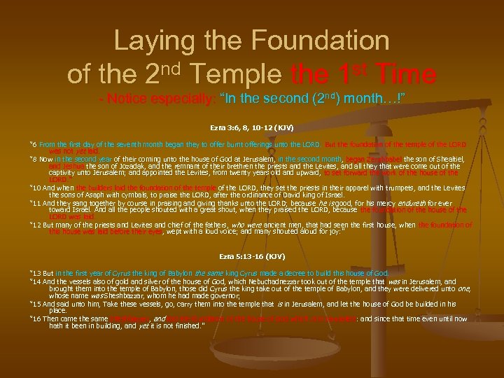 Laying the Foundation of the 2 nd Temple the 1 st Time - Notice