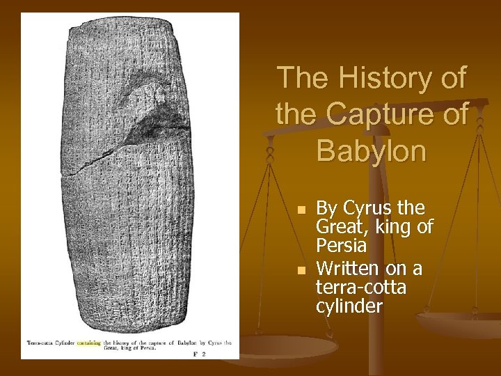 The History of the Capture of Babylon n n By Cyrus the Great, king