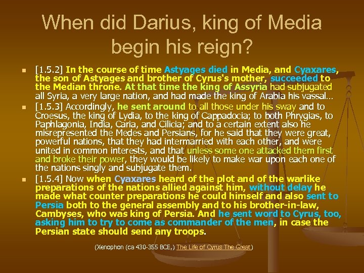 When did Darius, king of Media begin his reign? n n n [1. 5.