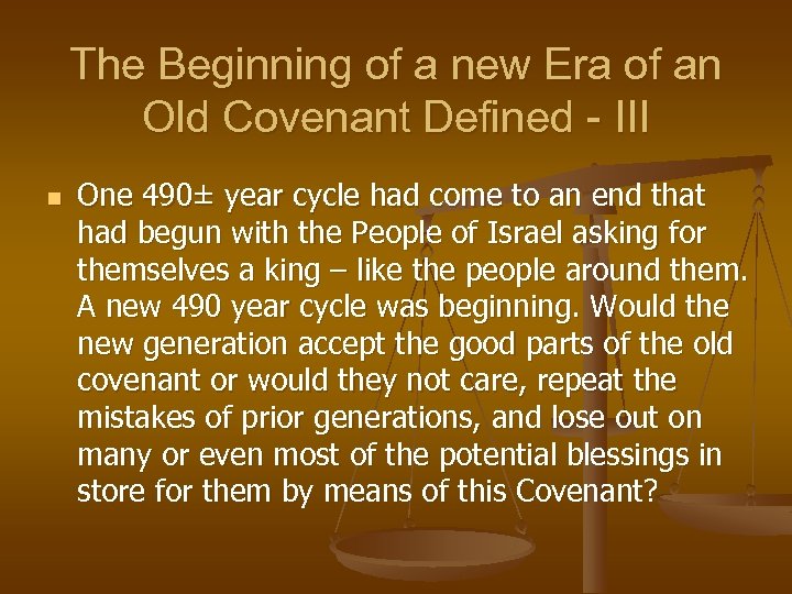 The Beginning of a new Era of an Old Covenant Defined - III n