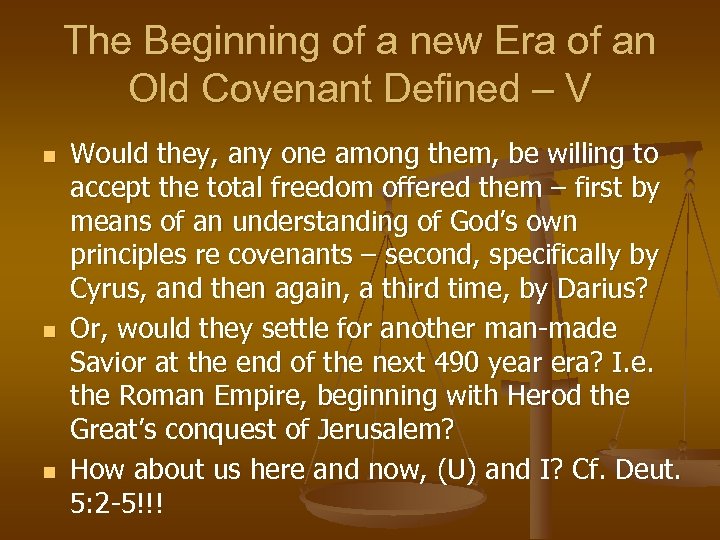 The Beginning of a new Era of an Old Covenant Defined – V n