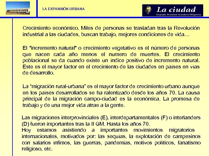 LA EXPANSIÓN URBANA Crecimiento económico. Miles de personas se trasladan tras la Revolución industrial