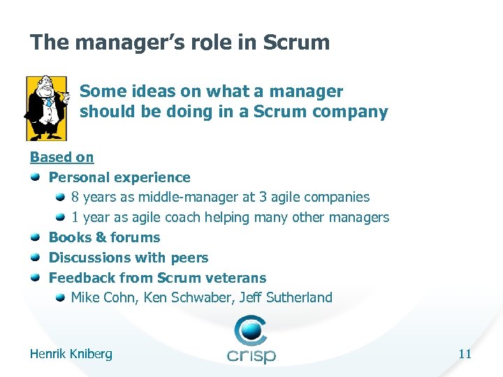The manager’s role in Scrum Some ideas on what a manager should be doing
