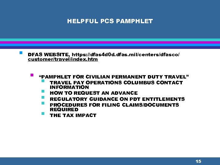 HELPFUL PCS PAMPHLET § DFAS WEBSITE, https: //dfas 4 d 0 d. dfas. mil/centers/dfasco/