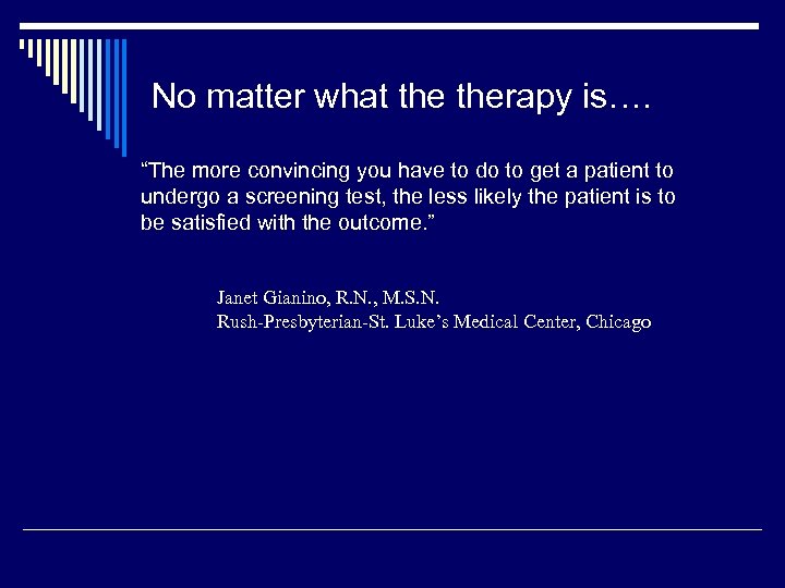 No matter what therapy is…. “The more convincing you have to do to get