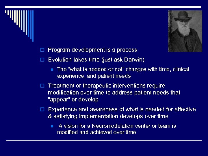 o Program development is a process o Evolution takes time (just ask Darwin) n