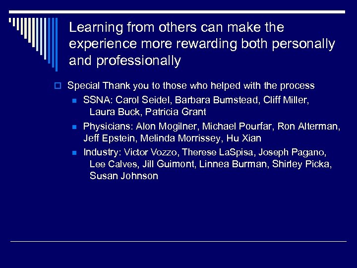 Learning from others can make the experience more rewarding both personally and professionally o