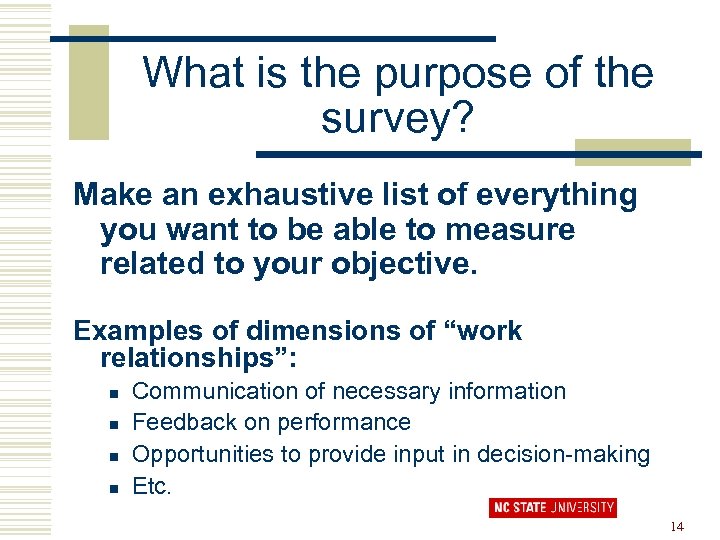 What is the purpose of the survey? Make an exhaustive list of everything you