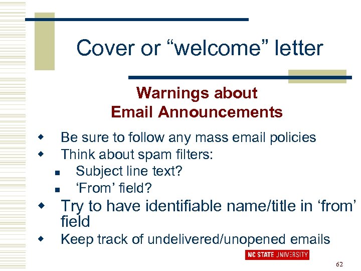 Cover or “welcome” letter Warnings about Email Announcements w w Be sure to follow