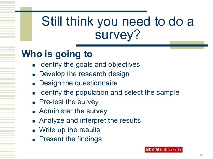 Still think you need to do a survey? Who is going to n n