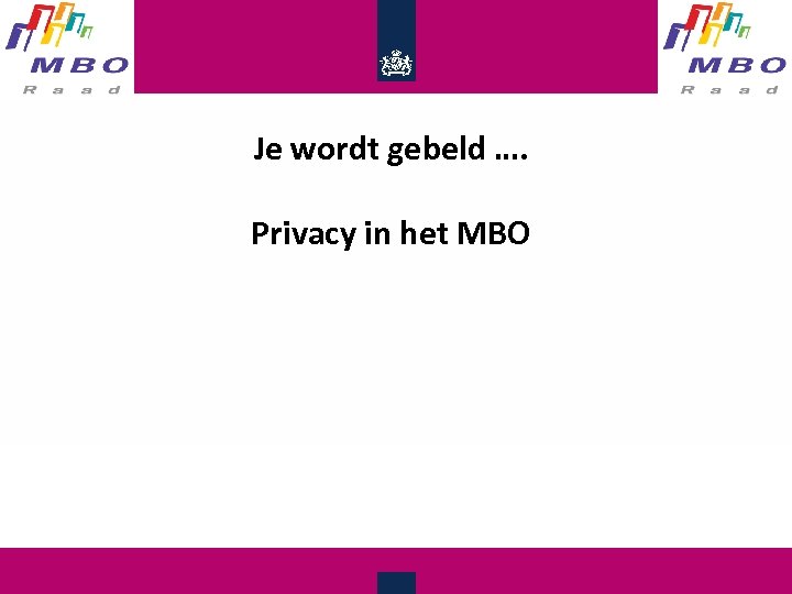 Je wordt gebeld …. Privacy in het MBO 