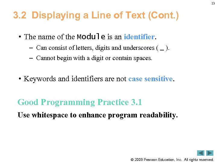13 3. 2 Displaying a Line of Text (Cont. ) • The name of