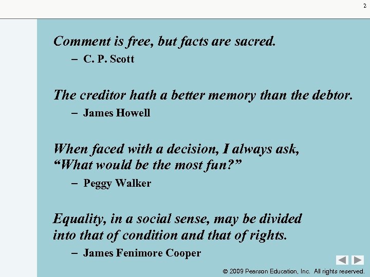 2 Comment is free, but facts are sacred. – C. P. Scott The creditor