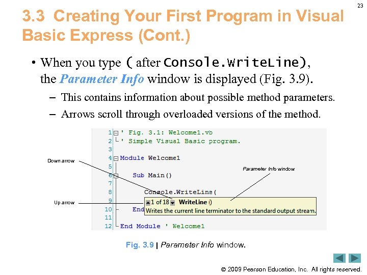 3. 3 Creating Your First Program in Visual Basic Express (Cont. ) 23 •