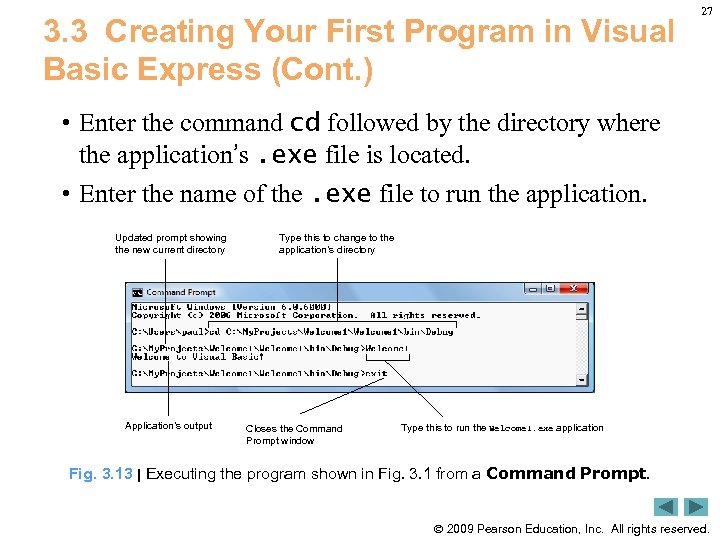 3. 3 Creating Your First Program in Visual Basic Express (Cont. ) 27 •