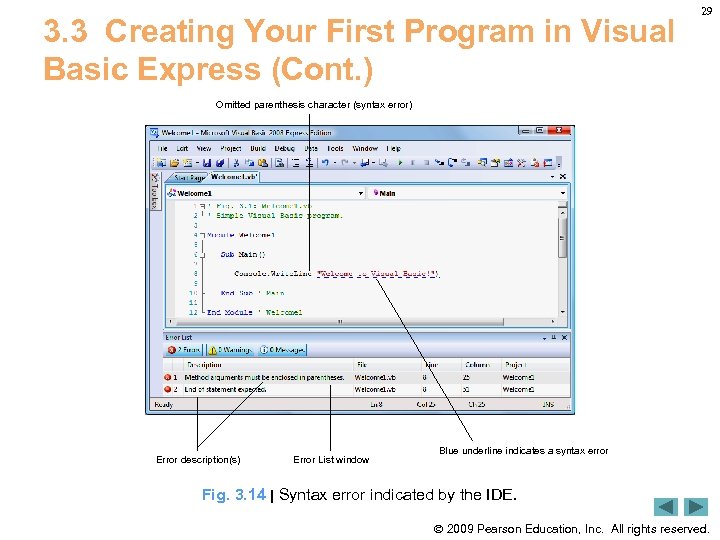 3. 3 Creating Your First Program in Visual Basic Express (Cont. ) 29 Omitted