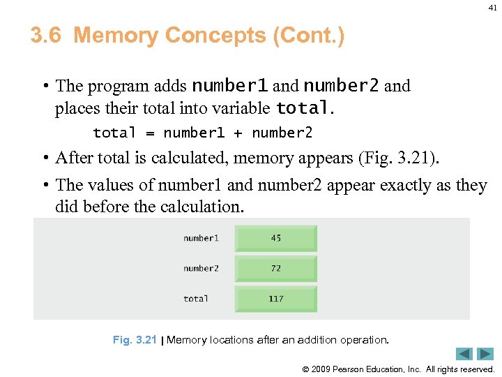 41 3. 6 Memory Concepts (Cont. ) • The program adds number 1 and
