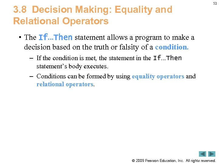 3. 8 Decision Making: Equality and Relational Operators 52 • The If. . .