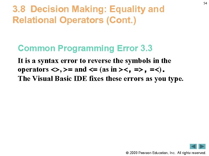 3. 8 Decision Making: Equality and Relational Operators (Cont. ) 54 Common Programming Error