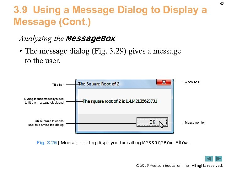 3. 9 Using a Message Dialog to Display a Message (Cont. ) 65 Analyzing