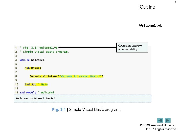 Outline 7 Welcome 1. vb Comments improve code readability. Fig. 3. 1 | Simple