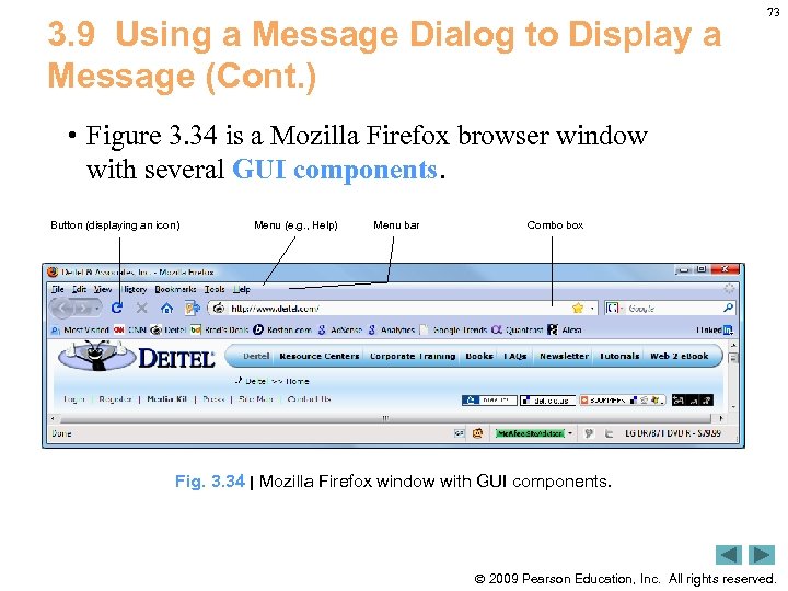 3. 9 Using a Message Dialog to Display a Message (Cont. ) 73 •
