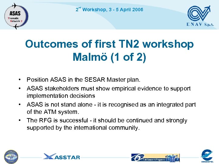 nd 2 Workshop, 3 - 5 April 2006 Outcomes of first TN 2 workshop