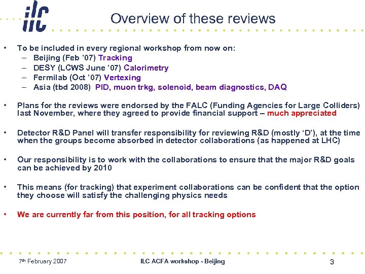 Overview of these reviews • To be included in every regional workshop from now