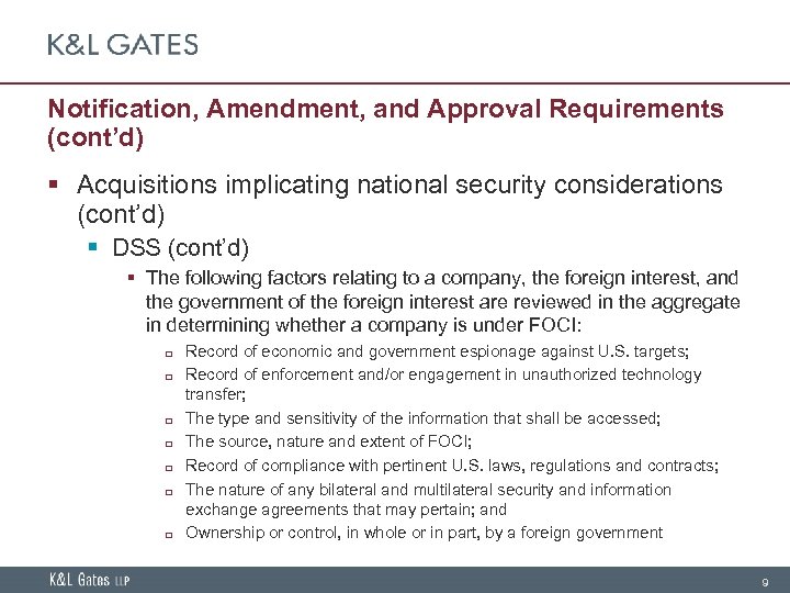 Notification, Amendment, and Approval Requirements (cont’d) § Acquisitions implicating national security considerations (cont’d) §