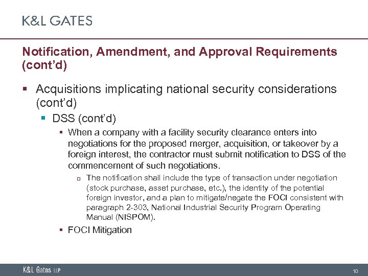 Notification, Amendment, and Approval Requirements (cont’d) § Acquisitions implicating national security considerations (cont’d) §