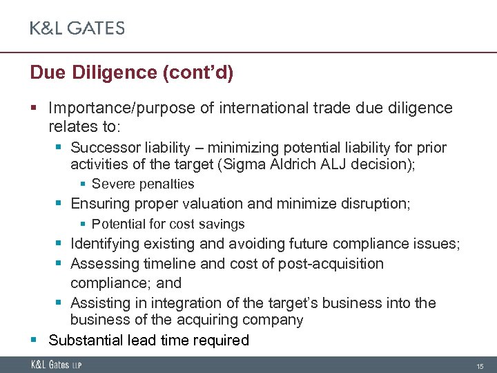Due Diligence (cont’d) § Importance/purpose of international trade due diligence relates to: § Successor