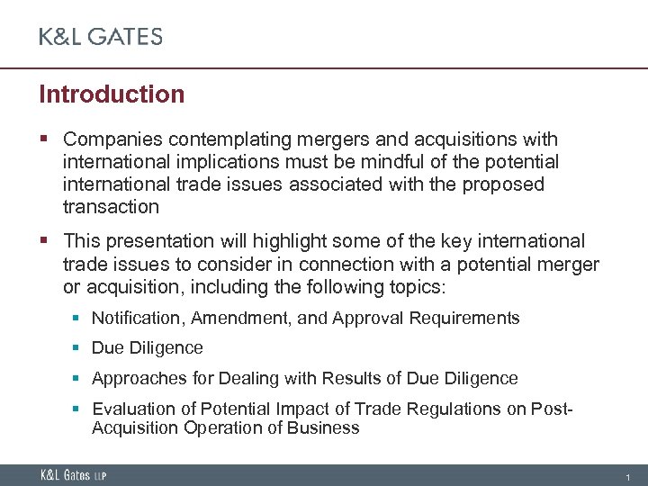 Introduction § Companies contemplating mergers and acquisitions with international implications must be mindful of