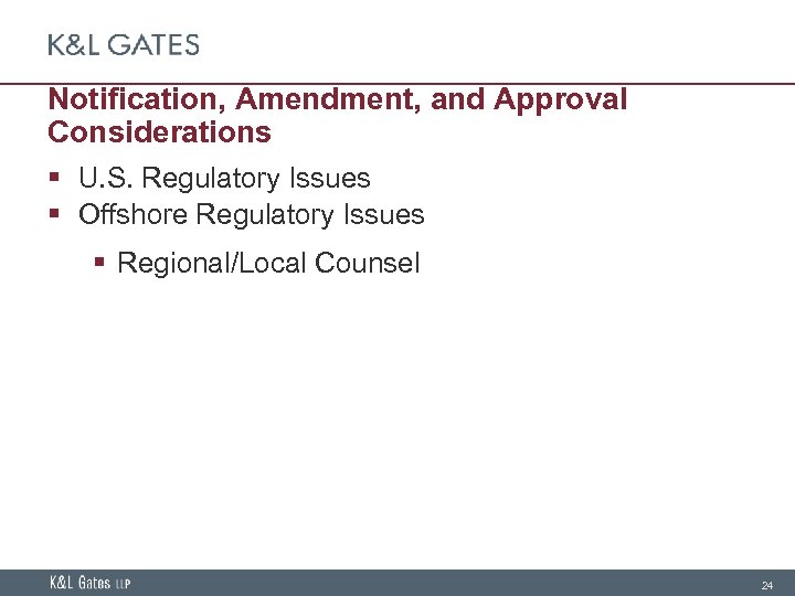 Notification, Amendment, and Approval Considerations § U. S. Regulatory Issues § Offshore Regulatory Issues