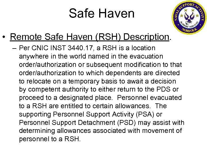 Safe Haven • Remote Safe Haven (RSH) Description. – Per CNIC INST 3440. 17,