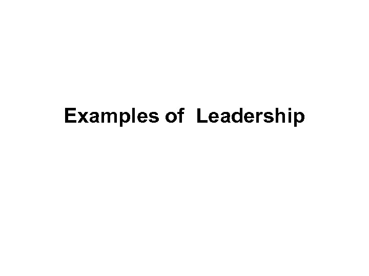 Examples of Leadership 