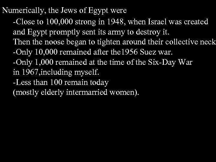 Numerically, the Jews of Egypt were -Close to 100, 000 strong in 1948, when