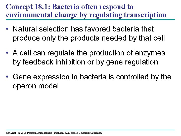Concept 18. 1: Bacteria often respond to environmental change by regulating transcription • Natural