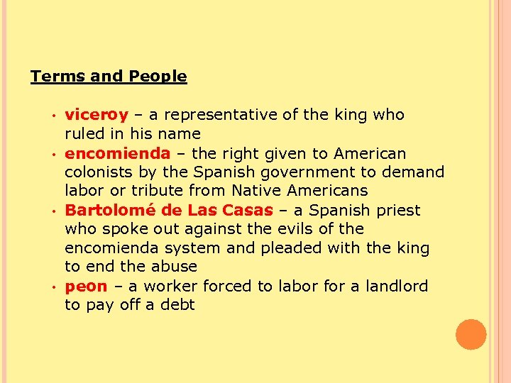 Terms and People viceroy – a representative of the king who ruled in his