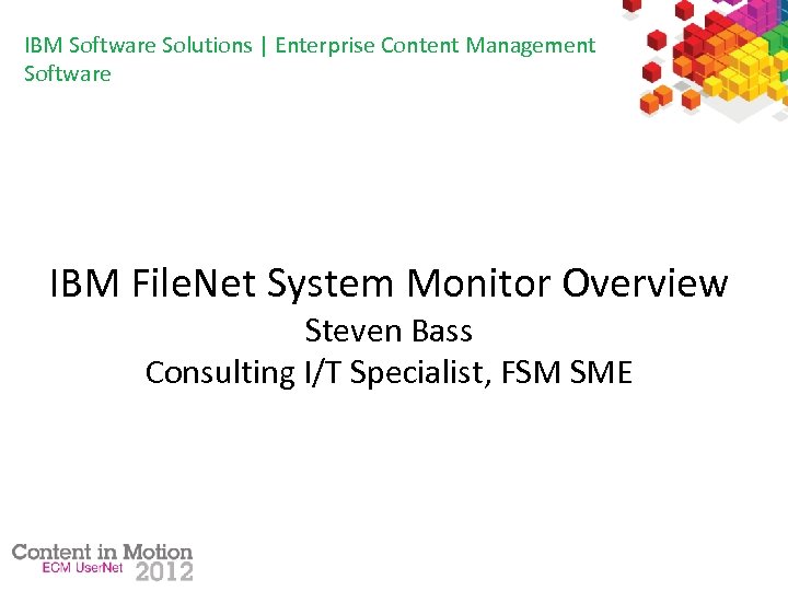 IBM Software Solutions | Enterprise Content Management Software IBM File. Net System Monitor Overview