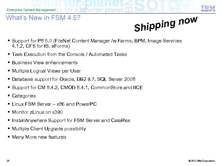 Enterprise Content Management What’s New in FSM 4. 5? g now hippin S §