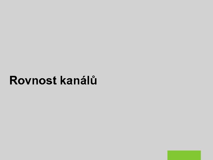 Rovnost kanálů 