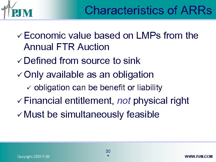 Characteristics of ARRs ü Economic value based on LMPs from the Annual FTR Auction