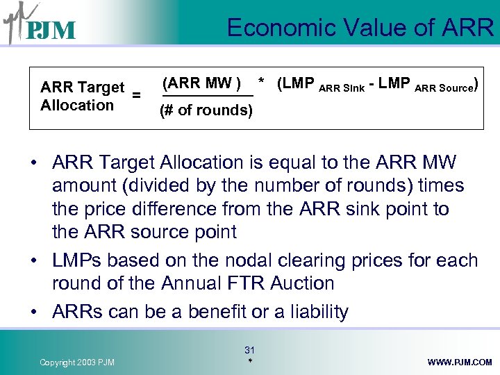 Economic Value of ARR Target = Allocation (ARR MW ) * (LMP ARR Sink