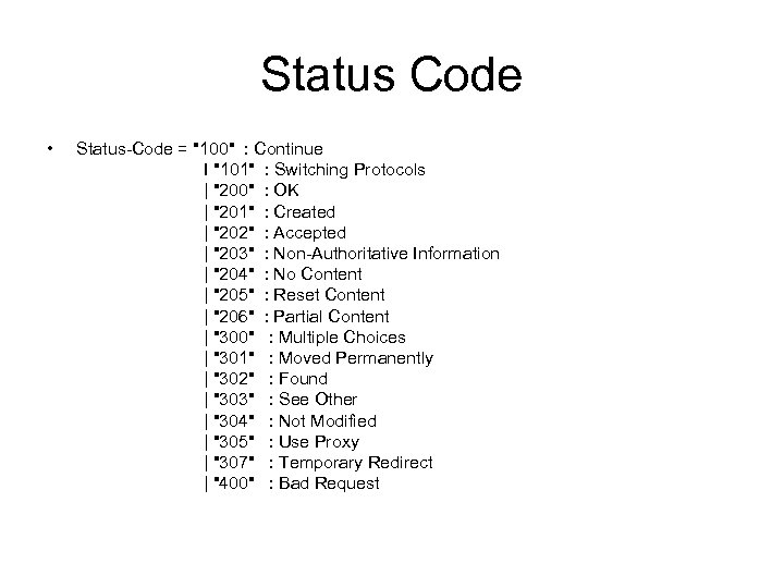 Status Code • Status-Code = 