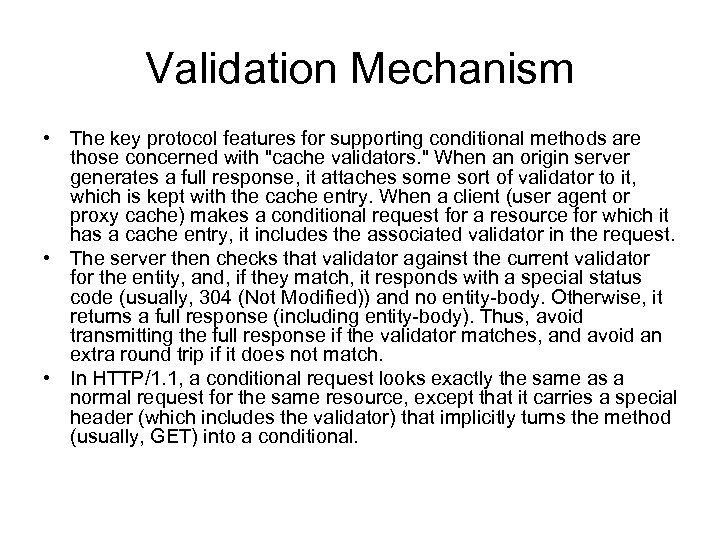 Validation Mechanism • The key protocol features for supporting conditional methods are those concerned