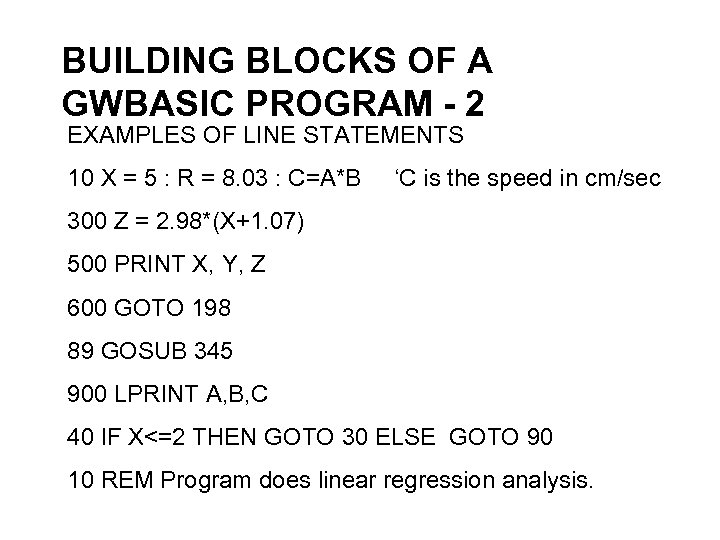 BUILDING BLOCKS OF A GWBASIC PROGRAM - 2 EXAMPLES OF LINE STATEMENTS 10 X