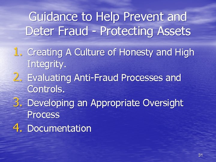 Guidance to Help Prevent and Deter Fraud - Protecting Assets 1. Creating A Culture